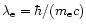 $\lambda_{\rm e}=\hbar/(m_{\rm e} c)$