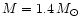 $M=1.4\,M_\odot $