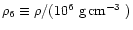 $\rho_6\equiv\rho/(10^6\mbox{~g\,cm$^{-3}$ })$