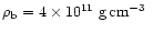$\rho_{\rm b}=4\times10^{11}\mbox{~g\,cm$^{-3}$ }$