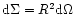 ${\rm d}\Sigma=R^2 {\rm d}\Omega$