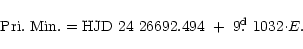 \begin{displaymath}{\rm Pri.~Min. = HJD~24~ 26692.494 ~+~ 9\hbox{$.\!\!^{\rm d}$ }1032 \cdot} E.
\end{displaymath}