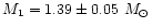 $M_1 = 1.39 \pm 0.05~M_{\odot}$