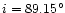 $i = 89.15^{\circ}$