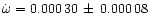 $\dot{\omega} = 0.000\,30\, \pm\, 0.000\,08$