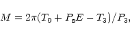 \begin{displaymath}M = 2 \pi (T_0 + P_{\rm s} E - T_3)/P_3,
\end{displaymath}