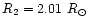 $R_2 = 2.01~R_{\odot}$