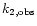 $k_{2, \rm obs}$