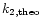 $k_{2, \rm theo}$