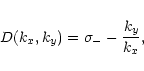 \begin{eqnarray*}D(k_x, k_y) = \sigma_- - \frac{k_y}{k_x},
\end{eqnarray*}