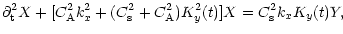 $\displaystyle \partial_{\rm t}^2X+[C_{\rm A}^2k_x^2+(C_{\rm s}^2+C_{\rm A}^2)K_y^2(t)]X=C_{\rm s}^2k_xK_y(t)Y,$