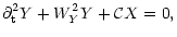 $\displaystyle \partial_{\rm t}^2Y+W_Y^2Y+{\cal C}X=0,$