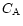 $C_{\rm A}$