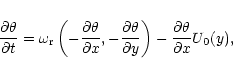 \begin{eqnarray*}\frac {\partial\theta}
{\partial t} = \omega_{\rm r} \left( - \...
...artial y} \right) - \frac {
\partial\theta} {\partial x} U_0(y),
\end{eqnarray*}