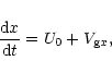 \begin{displaymath}\frac {{\rm d}x} {{\rm d}t} = U_0 + V_{{\rm g}x} ,
\end{displaymath}