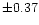 $\pm 0.37$