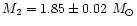$M_2 = 1.85 \pm 0.02~M_{\odot}$
