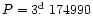 $P=3\hbox{$.\!\!^{\rm d}$ }174990$