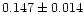 $0.147 \pm 0.014$