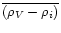 $\overline{(\rho_{V}-\rho_{i})}$