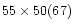 $55\times50(67)$