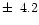 $\pm\,~4.2$