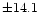 $\pm14.1$
