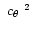 $\mbox{ $c_{\theta}$ }^2$