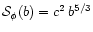 ${\cal S}_{\phi}(b)=c^2\,b^{5/3}$