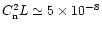 $C^2_{\rm n} L \simeq 5 \times 10^{-8}$