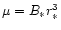 $\mu = B_{\ast} r_{\ast}^3$