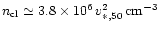 $n_{\rm cl} \simeq 3.8\times 10^6 \, v_{\ast ,50} ^2 \, {\rm cm}^{-3}$