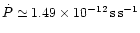 ${\dot P} \simeq 1.49
\times 10^{-12} \, {\rm s\,s}^{-1}$