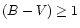 $(B-V) \ge 1$