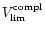 $ V_{\rm lim}^{\rm compl}$