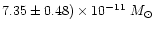 $7.35 \pm 0.48)\times10^{-11}~M_\odot$