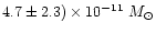 $4.7 \pm 2.3)\times10^{-11}~M_\odot$