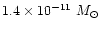$1.4\times10^{-11}~M_\odot$