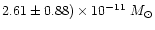 $2.61 \pm 0.88)\times10^{-11}~M_\odot$