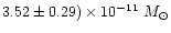 $3.52 \pm 0.29)\times10^{-11}~M_\odot$