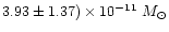 $3.93 \pm 1.37)\times10^{-11}~M_\odot$