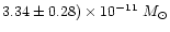$3.34 \pm 0.28)\times10^{-11}~M_\odot$
