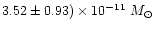 $3.52 \pm 0.93)\times10^{-11}~M_\odot$