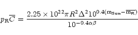\begin{displaymath}p_{\rm R} \overline {C} =
{2.25 \times 10^{22} \pi R^2 \Delta...
...- \overline{m_R})} \over
10^{\rm -0.4 \alpha \beta} }\nonumber
\end{displaymath}