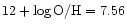 $\rm 12+\log O/H=7.56$