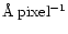 $\rm\AA\;pixel^{-1}$
