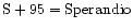 $\rm S+95 = Sperandio$