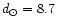 $d_{\rm\odot} = 8.7$
