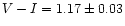 $V-I=1.17\pm0.03$