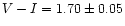 $V-I = 1.70\pm0.05$